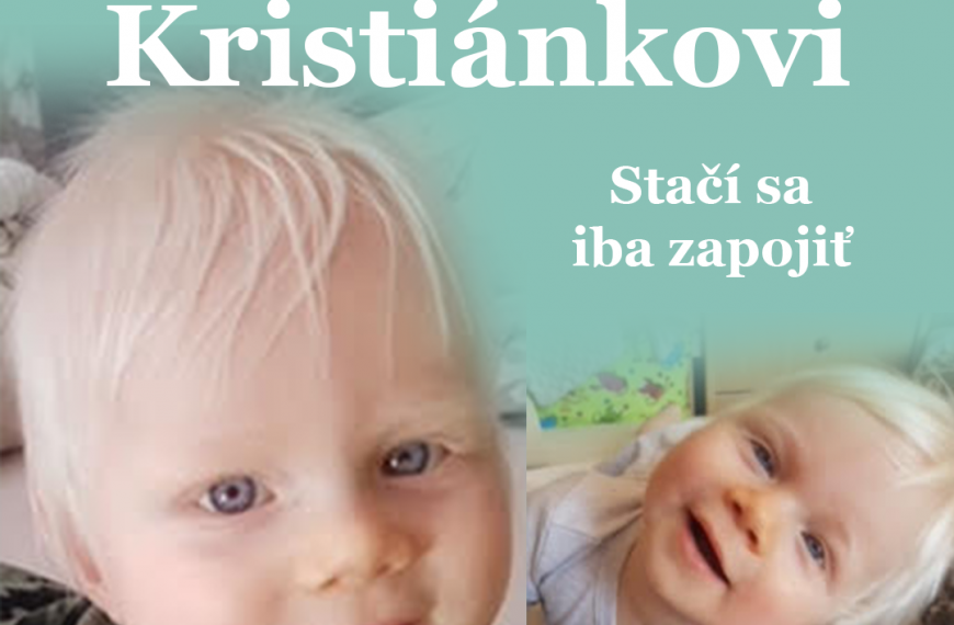 Výzva na pomoc Kristiánkovi – stačí sa iba zapojiť
